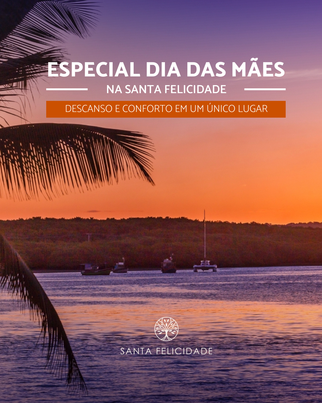 Especial Dia das Mães na Santa Felicidade