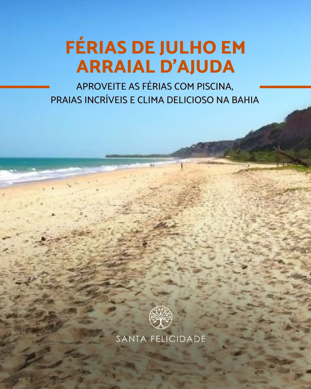 Férias de Julho em Arraial D'Ajuda